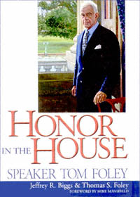 title Honor in the House Speaker Tom Foley author Biggs Jeffrey - photo 1