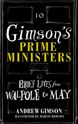 Andrew Gimson Gimson’s Prime Ministers: Brief Lives from Walpole to May