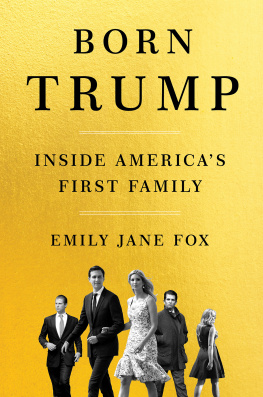 Emily Jane Fox - Born Trump: Inside America’s First Family