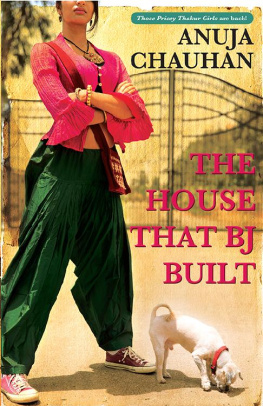 Anuja Chauhan - The House That BJ Built