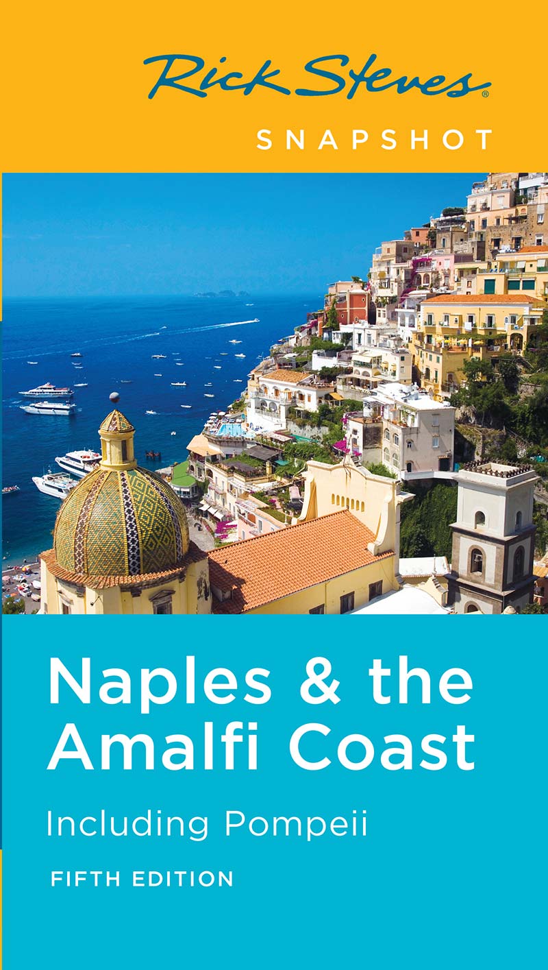 Rick Steves SNAPSHOT Naples the Amalfi Coast - photo 1