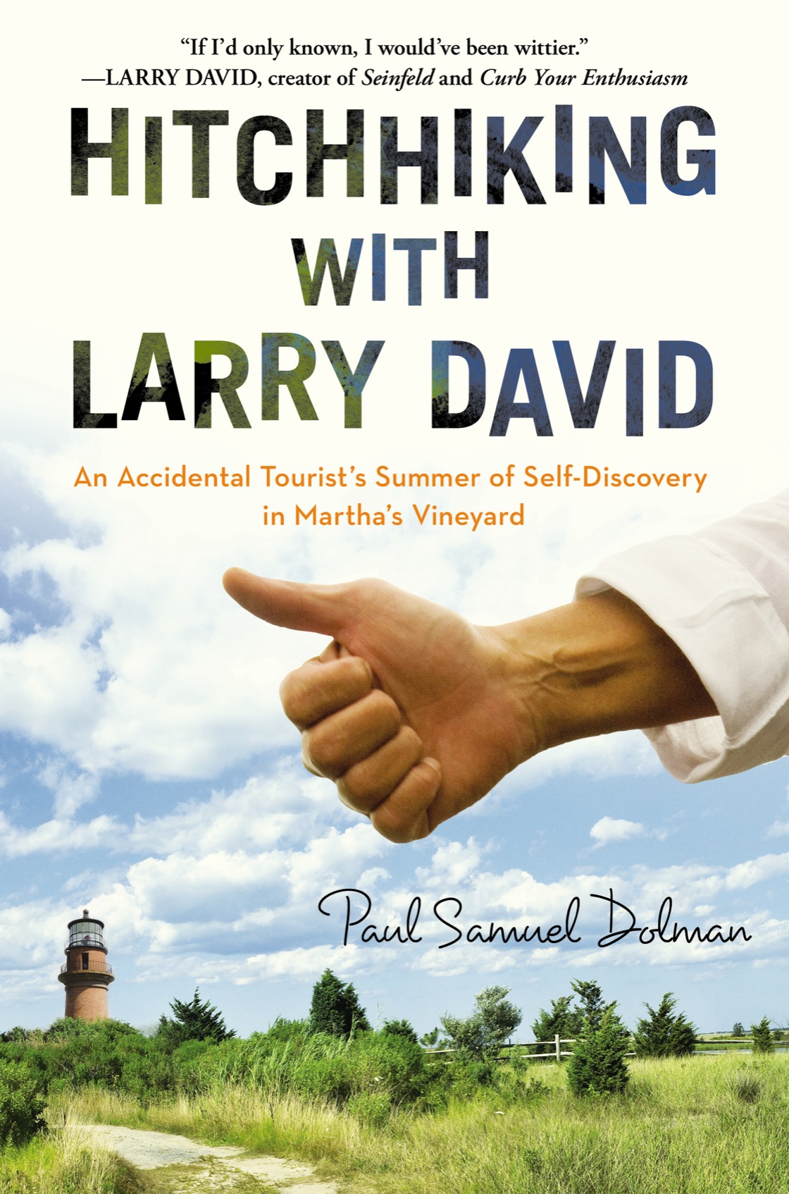 HITCHHIKING WITH LARRY DAVID An Accidental Tourists Summer of - photo 1