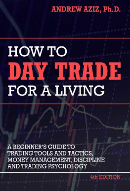Andrew Aziz [Aziz - How to Day Trade for a Living: Tools, Tactics, Money Management, Discipline and Trading Psychology