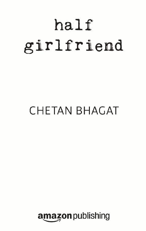 Text copyright 2015 Chetan Bhagat Originally published by Rupa Publication All - photo 1