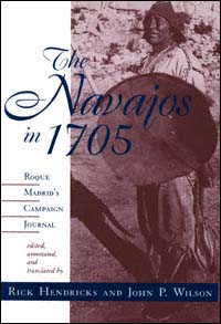 title The Navajos in 1705 Roque Madrids Campaign Journal author - photo 1