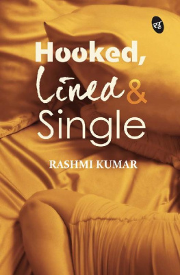 Rashmi Kumar Hooked, Lined and Single