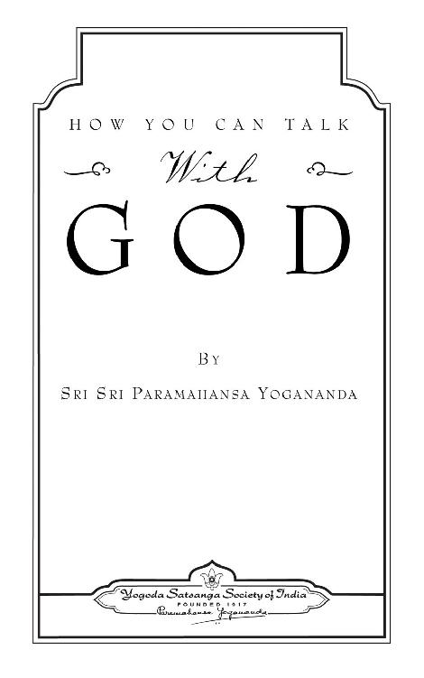 About This Book How You Can Talk With God is compiled from two talks given by - photo 3