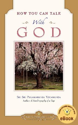 Paramahansa Yogananda - How You Can Talk With God