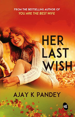 Ajay K. Pandey - Her Last Wish