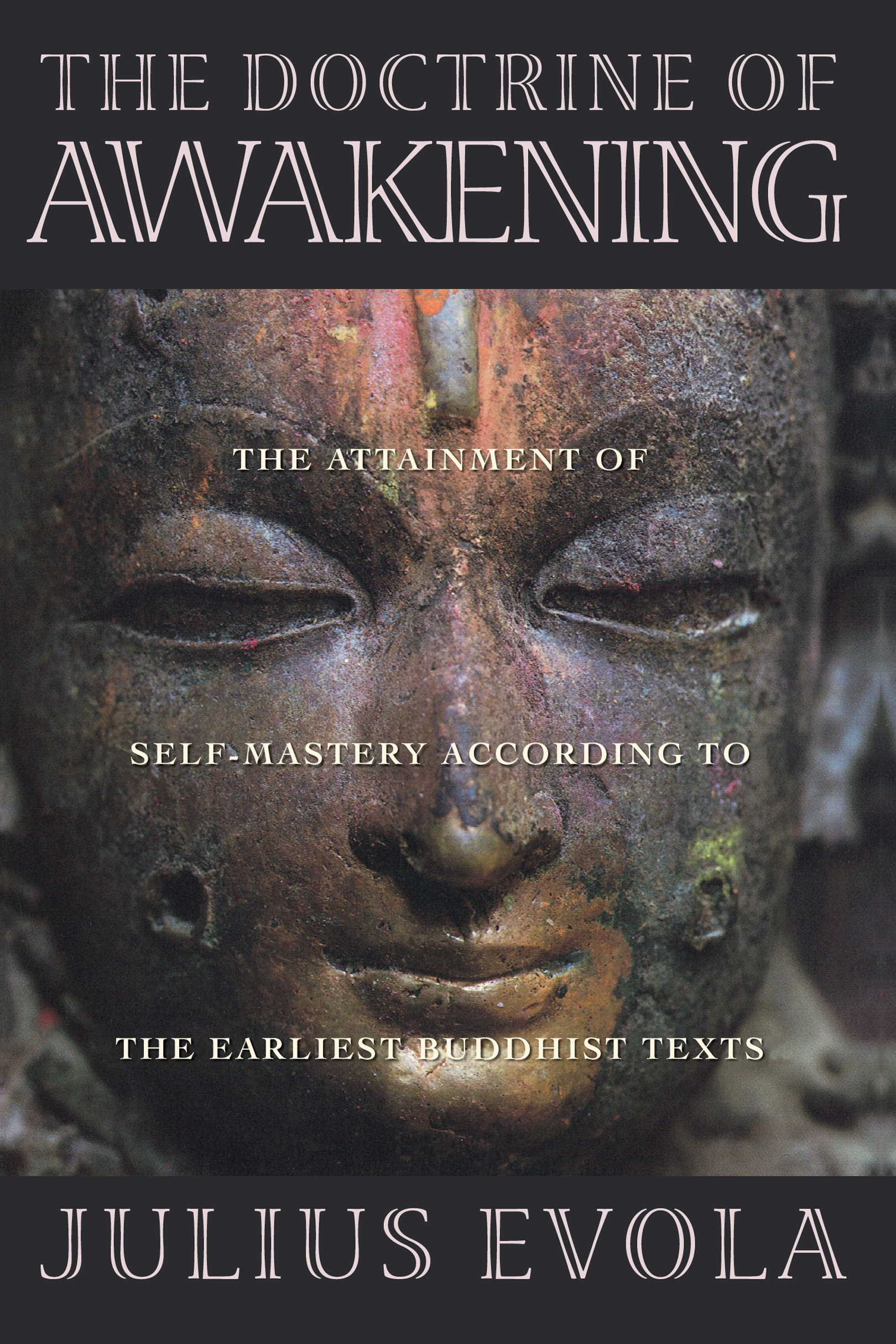 The Doctrine of Awakening The Attainment of Self-Mastery According to the Earliest Buddhist Texts - image 1