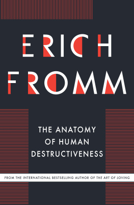 Erich Fromm - Fascism, Power, and Individual Rights: Escape from Freedom, To Have or To Be?, and The Anatomy of Human Destructiveness