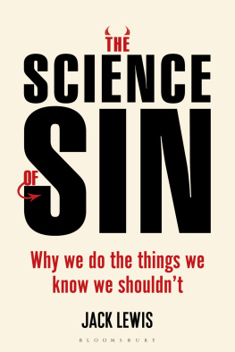 Jack Lewis - The Science of Sin: Why We Do The Things We Know We Shouldn’t