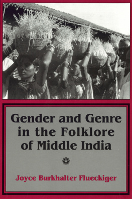 Joyce Burkhalter Flueckiger Gender and Genre in the Folklore of Middle India