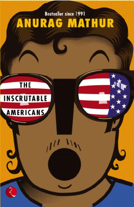 Anurag Mathur - The Inscrutable Americans