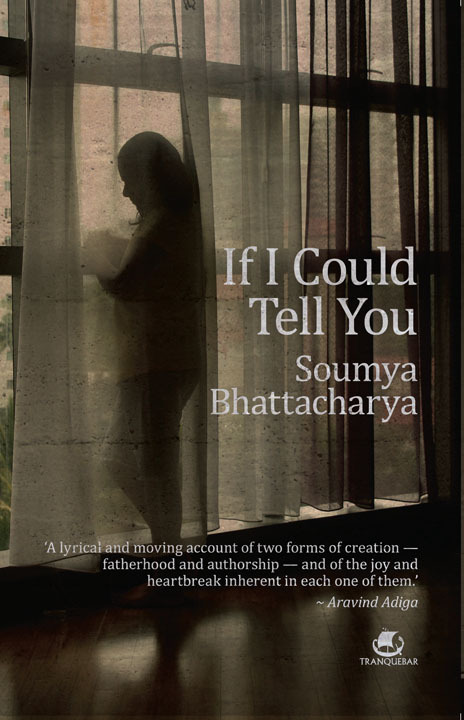 If I Could Tell You ALSO BY SOUMYA BHATTACHARYA YOU MUST LIKE CRICKET - photo 1
