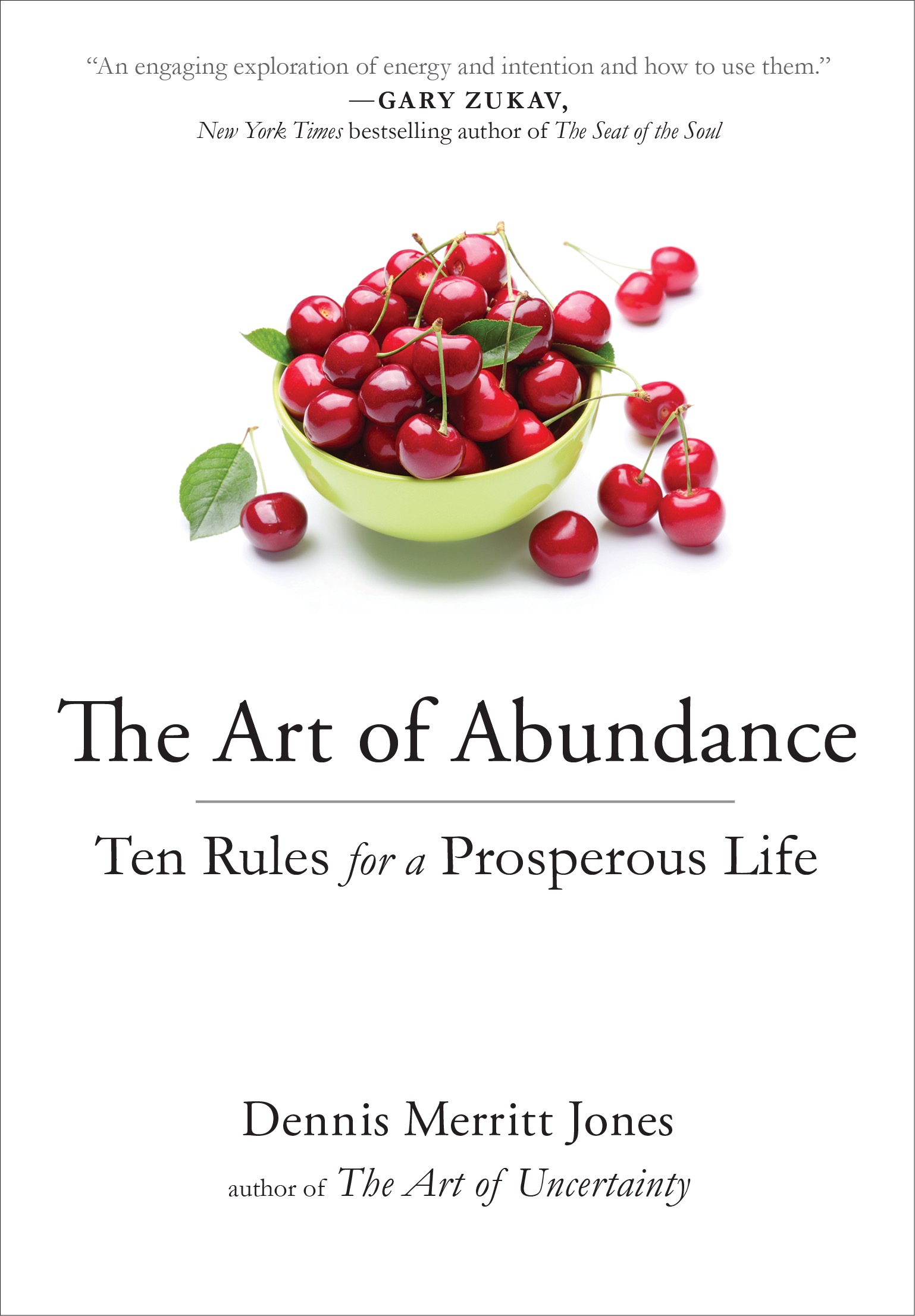 ADVANCE PRAISE FOR The Art of Abundance An operating guide for how to live a - photo 1