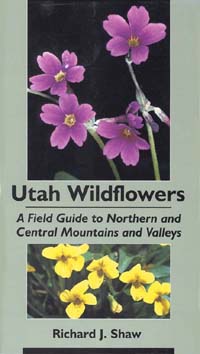 Page iii Utah Wildflowers A Field Guide to Northern and Central - photo 1