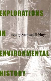 title Explorations in Environmental History Essays author Hays - photo 1