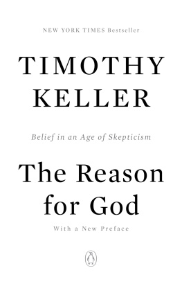 Timothy J. Keller - The Reason for God: Belief in an Age of Skepticism