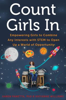 Karen Panetta Count Girls In: Empowering Girls to Combine Any Interests with STEM to Open Up a World of Opportunity