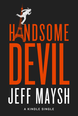 Jeff Maysh Handsome Devil (Kindle Single)