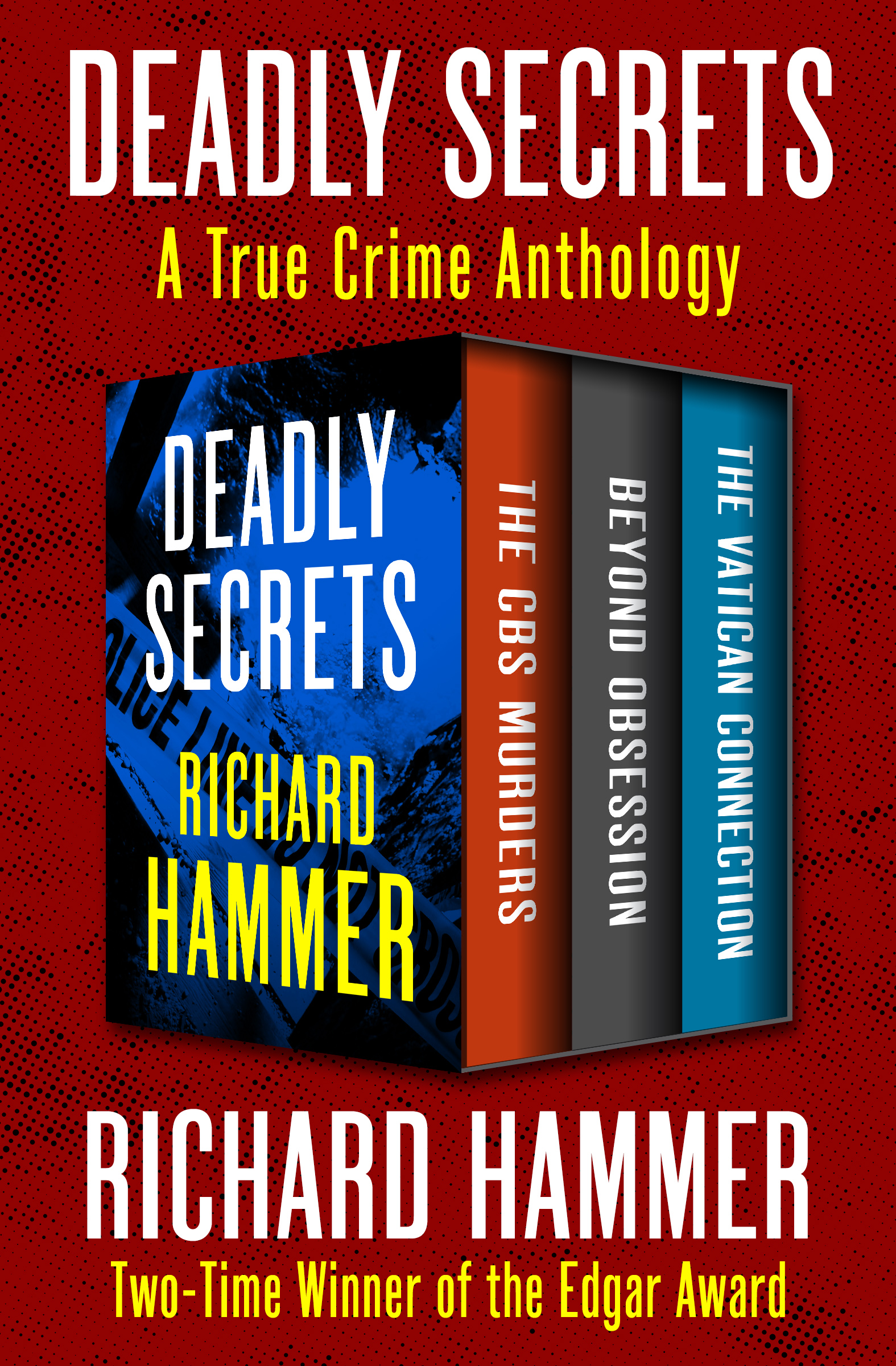 Deadly Secrets A True Crime Anthology Richard Hammer - photo 1