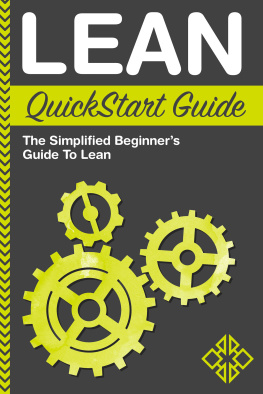 Benjamin Sweeney - Lean QuickStart Guide: The Simplified Beginner’s Guide to Lean