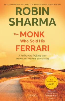 Robin Sharma [Sharma - The Monk Who Sold His Ferrari: A Fable About Fulfilling Your Dreams & Reaching Your Destiny