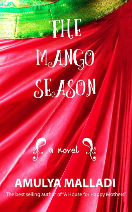 Amulya Malladi - The Mango Season. A novel
