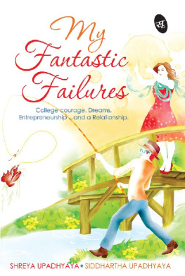 Sid Upadhyaya My Fantastic Failure