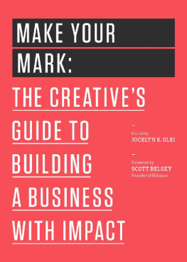 99U - Make Your Mark: The Creative’s Guide to Building a Business with Impact