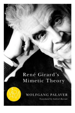 Wolfgang Palaver - René Girard’s Mimetic Theory