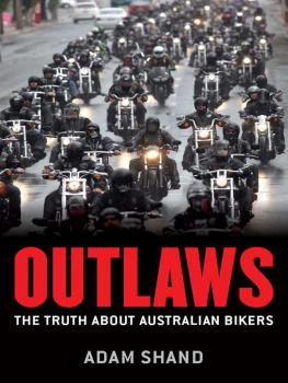 Adam Shand - Outlaws: The Truth About Australian Bikers