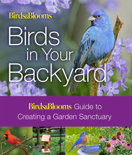 Robert J Dolezal Birds & Blooms: Birds in Your Backyard