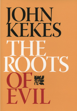 John Kekes - The Roots of Evil