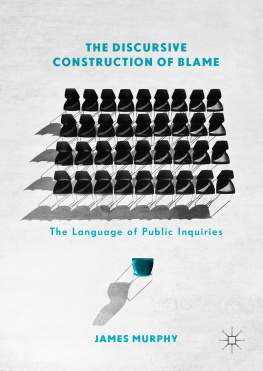 James Murphy The Discursive Construction of Blame: The language of public inquiries