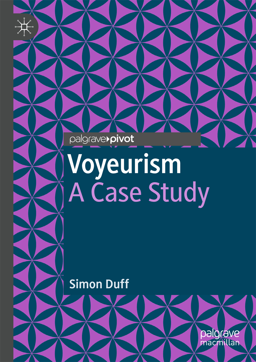 Simon Duff Voyeurism A Case Study Simon Duff University of Nottingham - photo 1