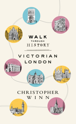 Christopher Winn Walk Through History: Discover Victorian London