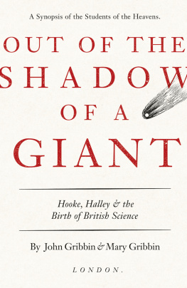 John Gribbin - Out of the Shadow of a Giant: Hooke, Halley, and the Birth of Science