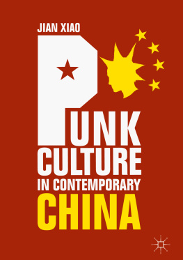 Jian Xiao - Punk Culture in Contemporary China.