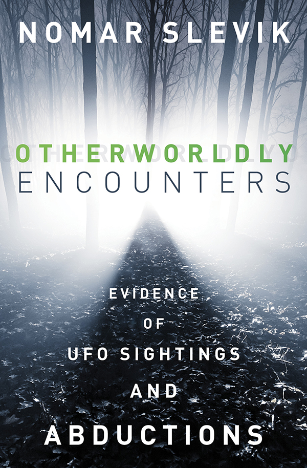 About the Author Nomar Slevik Bangor Maine is a ufologist and paranormal - photo 1