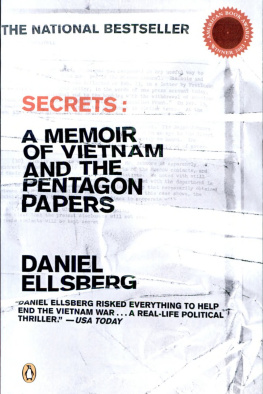 Daniel Ellsberg - Secrets: A Memoir of Vietnam and the Pentagon Papers