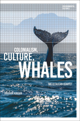 Graham Huggan - Colonialism, Culture, Whales: The Cetacean Quartet