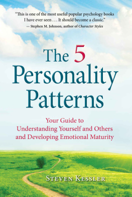 Steven Kessler - The 5 Personality Patterns: Your Guide to Understanding Yourself and Others and Developing Emotional Maturity