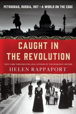 Helen Rappaport - Caught in the Revolution: Petrograd, Russia, 1917—A World on the Edge