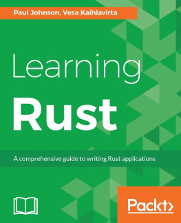 Paul Johnson Learning Rust: A comprehensive guide to writing Rust applications