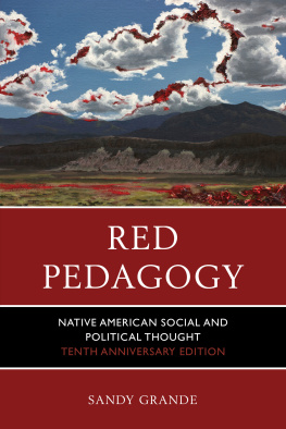 Sandy Grande - Red Pedagogy: Native American Social and Political Thought