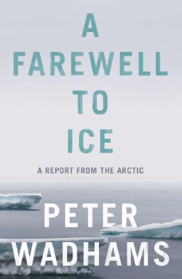 Peter Wadhams - A farewell to ice. A report from the Arctic