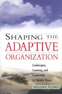 title Shaping the Adaptive Organization author Fulmer William E - photo 1