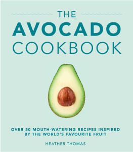 Heather Thomas - The Avocado Cookbook